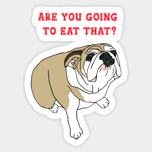 Nina The dog Are you going to eat that? Sticker